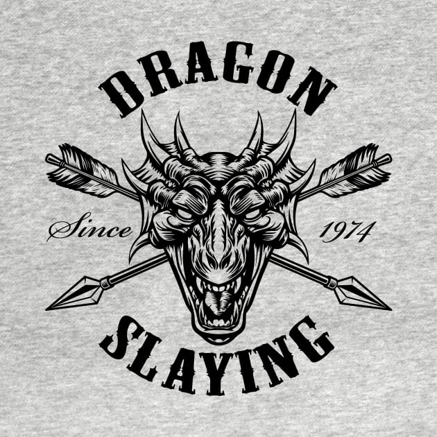 DnD Design Dragon Slaying Since 1974 by OfficialTeeDreams